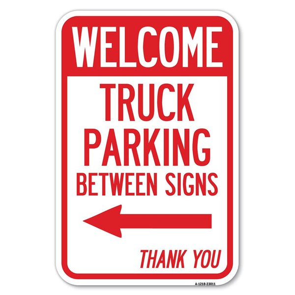 Signmission Reserved Parking Sign Welcome Truck Park Heavy-Gauge Aluminum Sign, 12" x 18", A-1218-23011 A-1218-23011 - main